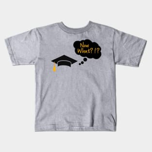 Graduation Humor T-Shirt "Now What!?!" - Comical Graduate Top, Celebration Shirt for Graduation Party, Fun Gift for Graduating Students Kids T-Shirt